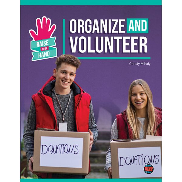 Organize and Volunteer