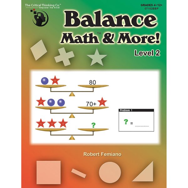 Balance Math™ & More Book, Level 2: Sharpening Critical Thinking, Computational, & Algebraic Reasoning Skills