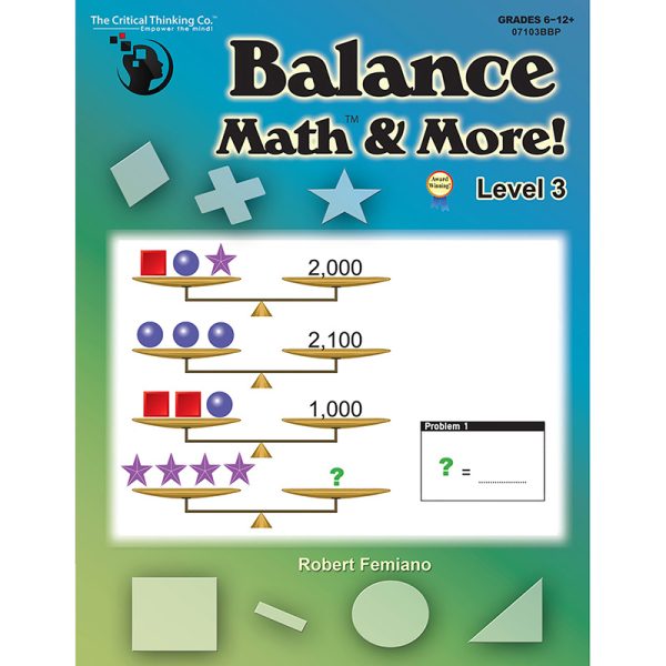 Balance Math™ & More Book, Level 3: Sharpening Critical Thinking, Computational, & Algebraic Reasoning Skills