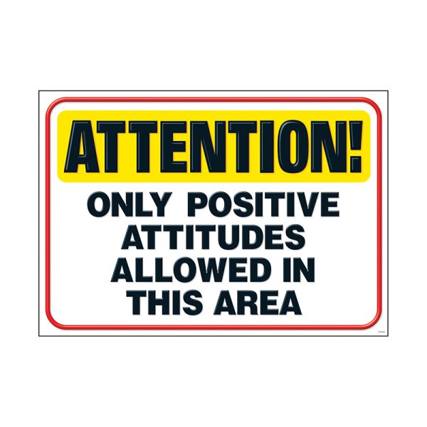 Attention! Only positive... ARGUS® Poster, 13.375" x 19"